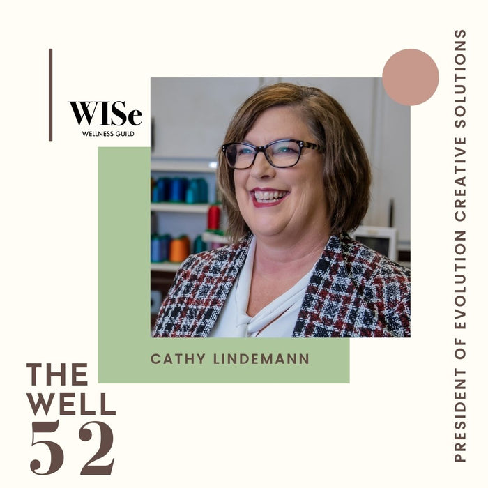 The Well 52: Cathy Lindemann – President of Evolution Creative Solutions
