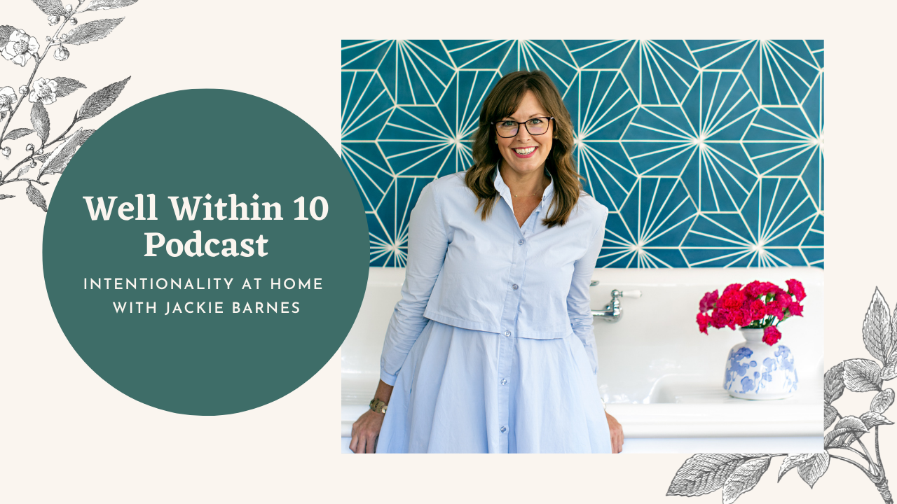 Intentionality at Home with Jackie Barnes Design