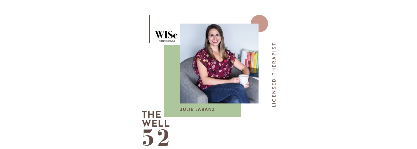 Well 52 with Julie Labanz