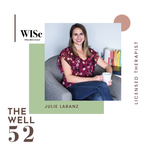 Well 52 with Julie Labanz