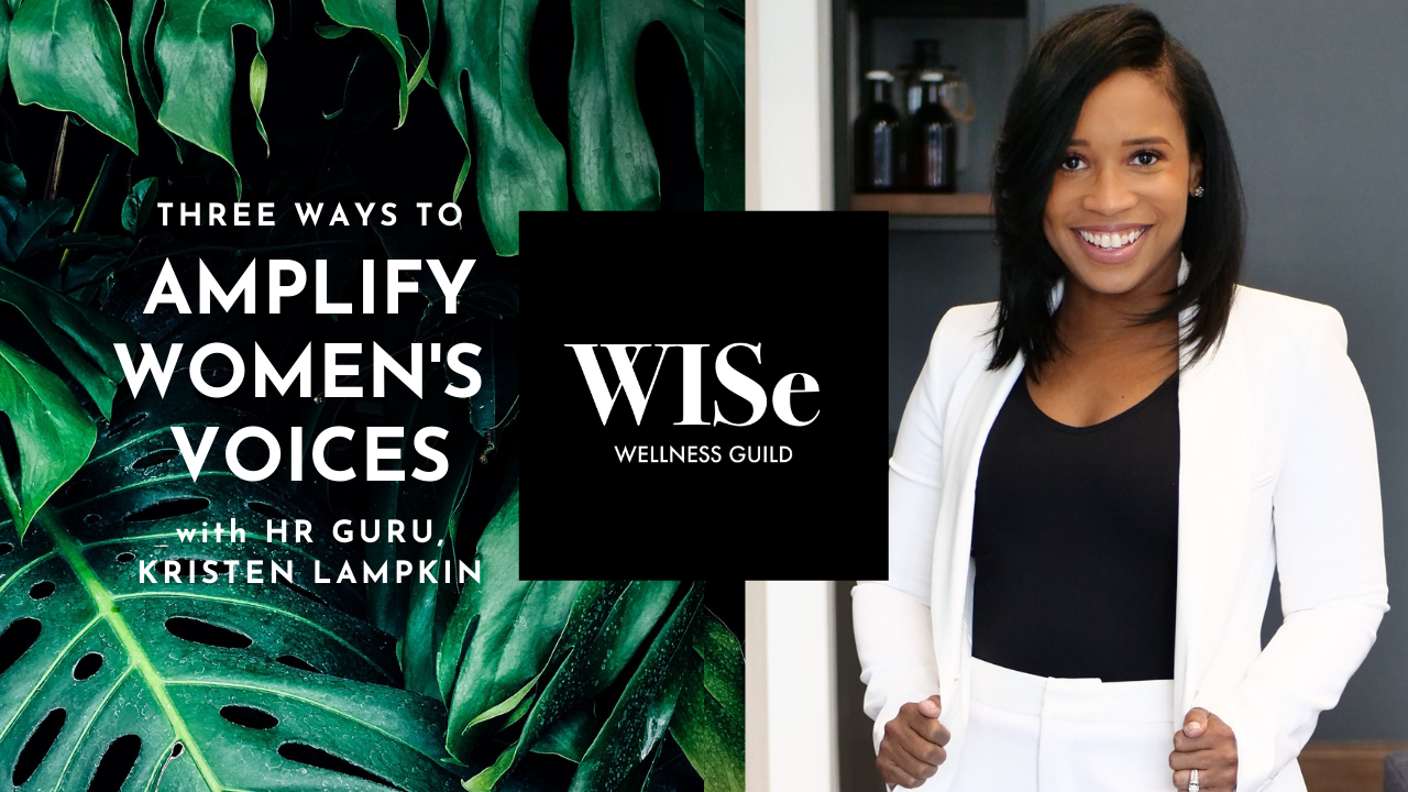HR Guru Kristen Lampkin Shares Ways You Can Amplify Women's Voices