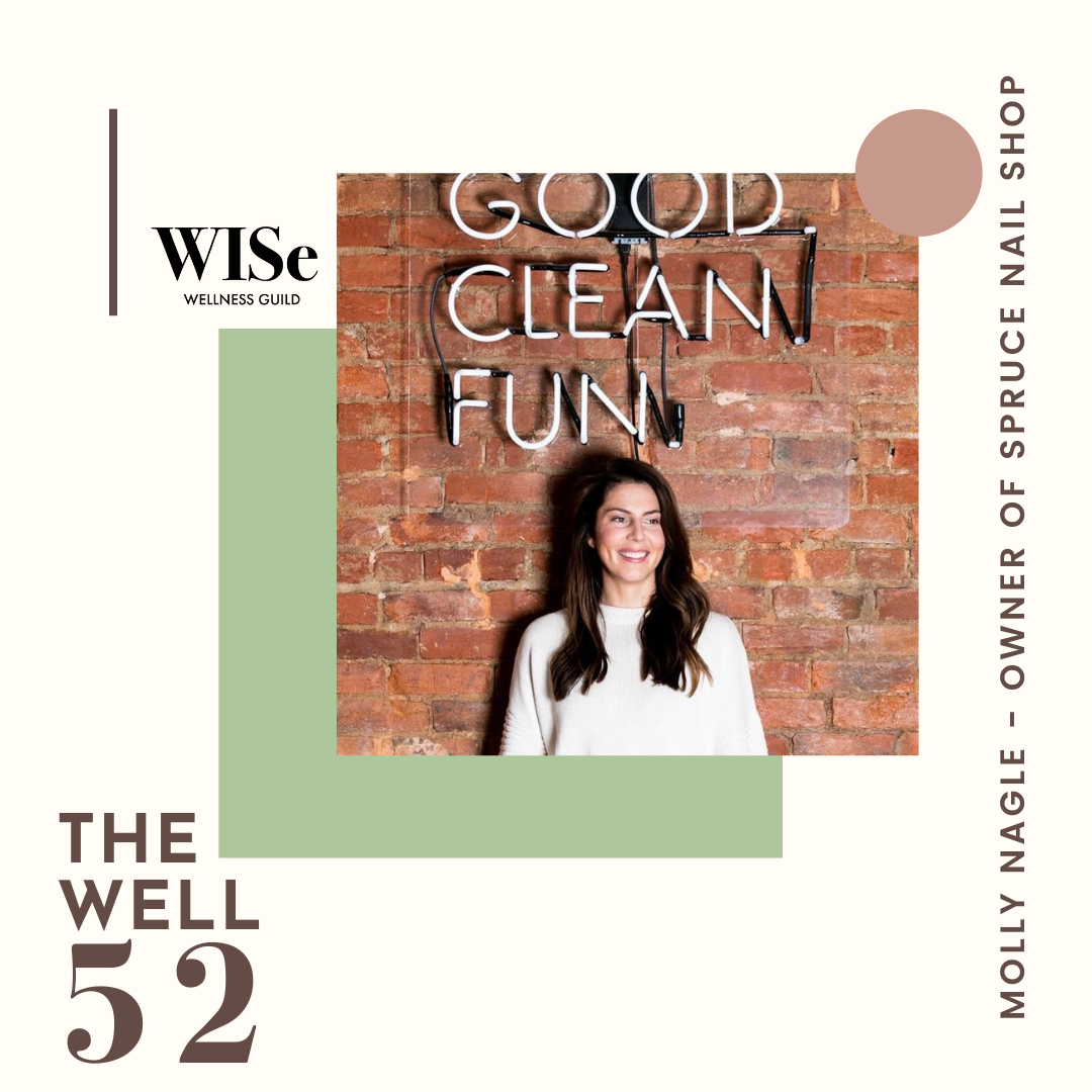 The Well 52: Molly Nagle, owner of Spruce Nail Shop