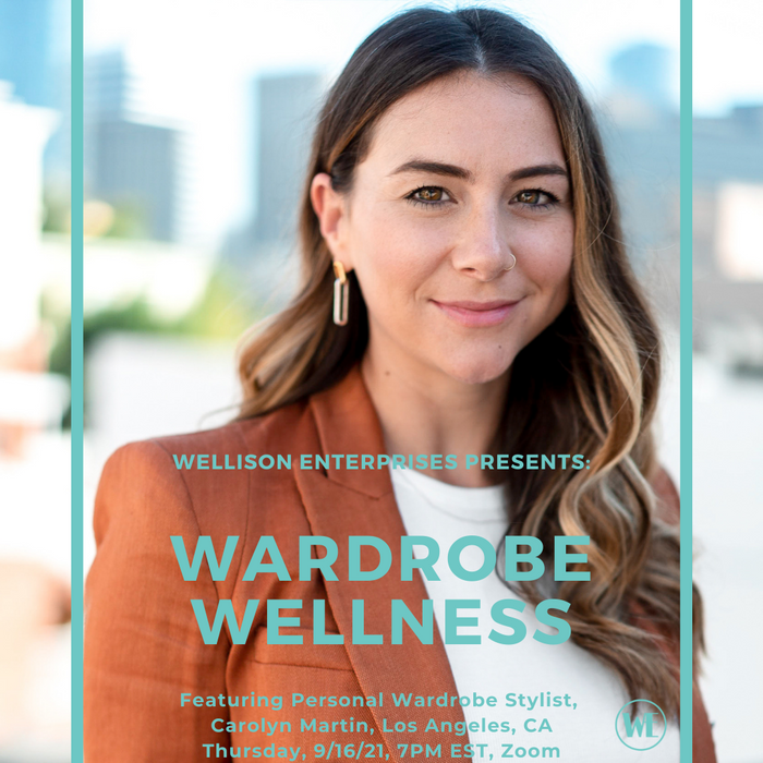 Wardrobe Wellness with Wellison Enterprises + Carolyn Martin