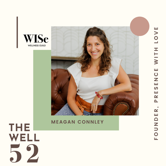 The Well 52: Meagan Connley