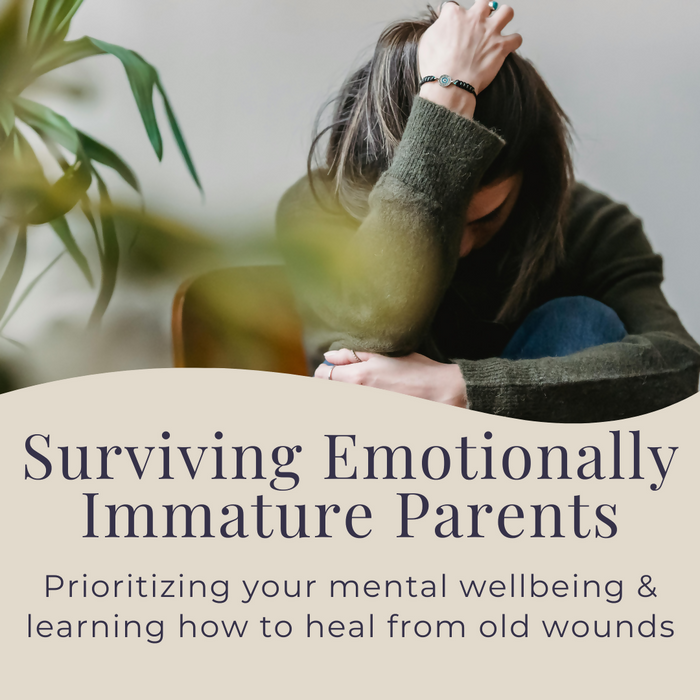 Surviving Emotionally Immature Parents Thrive Circle