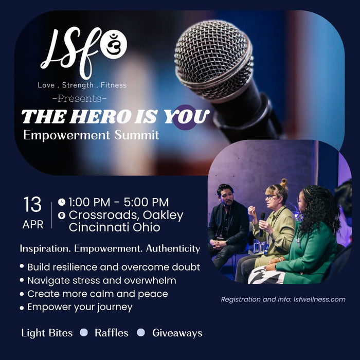 Love, Strength, Fitness Presents: The Hero Is You Empowerment Summit