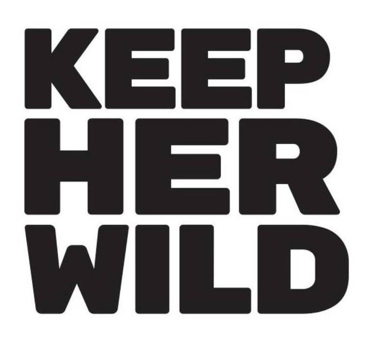Keep Her Wild